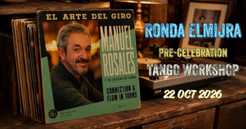 Ronda Elmijra Pre-Celebration Tango Workshop with Manuel Rosales — The Art of Turn poster