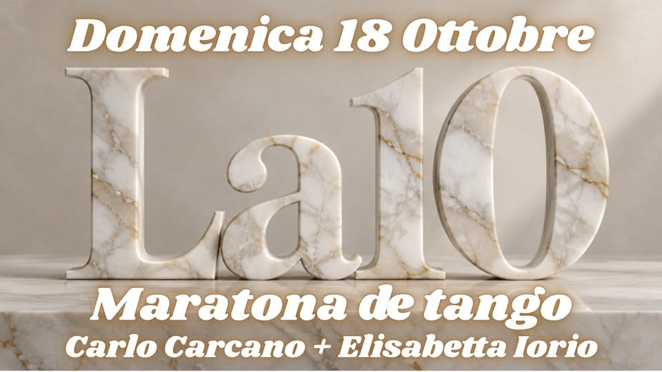 La10, Maratona de Tango — Tdj Carlo Carcano & Elisabetta Iorio poster