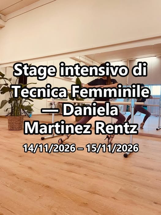 Stage intensivo di Tecnica Femminile — Daniela Martinez Rentz poster
