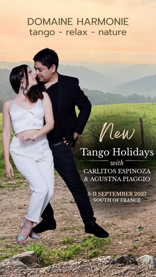 Tango Holidays with Carlitos Espinoza & Agustina Piaggio — Domaine Harmonie poster